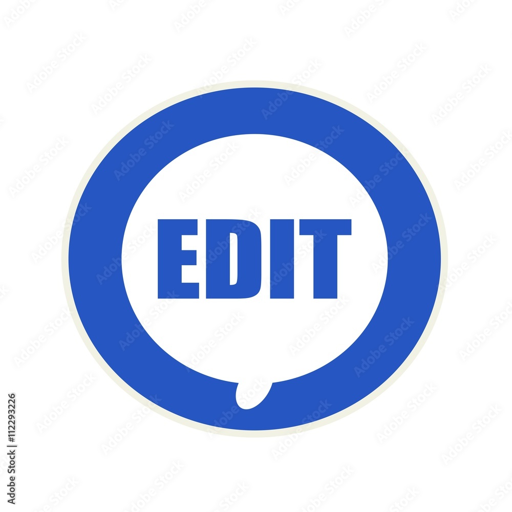 EDIT blue wording on Circular white speech bubble EDIT blue wording on Circular white speech bubble
