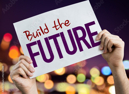 Build the Future placard with night lights on background