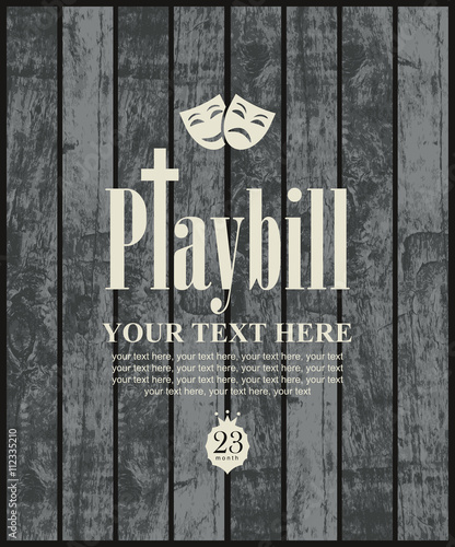 playbill with theatrical masks on the background of wooden boards