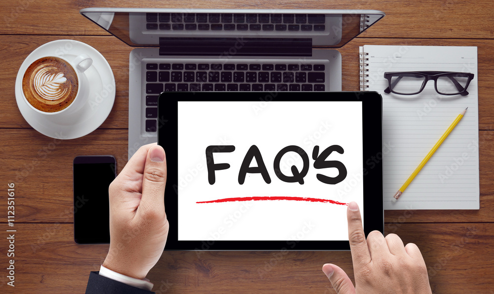 FAQs Frequently Asked Questions FAQs Frequently Asked Questions