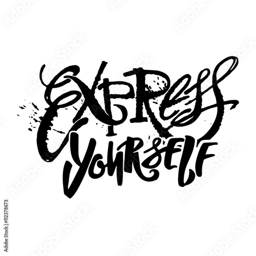 Express yourself. Believe and do.