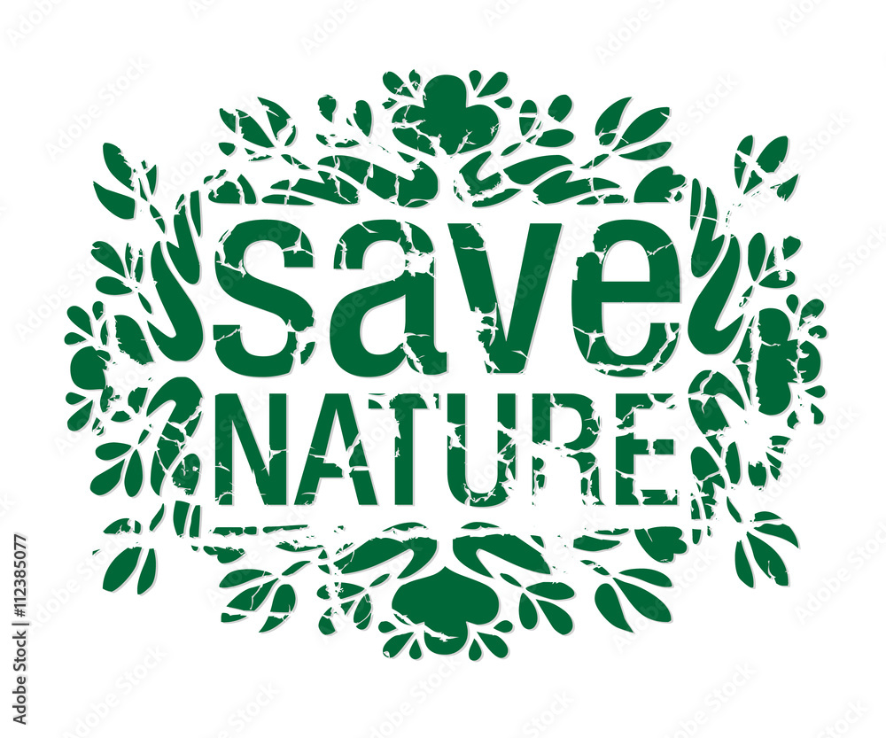 Obraz premium Save Nature Eco Vector Graphic