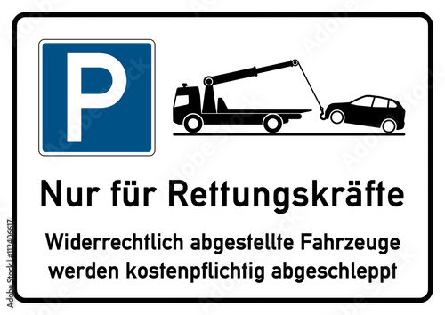 spr10 SignParkRaum - Nur f  r Rettungskr  fte - Widerrechtlich abgestellte Fahrzeuge werden kostenpflichtig abgeschleppt - A2 A3 A4 Poster - g4393