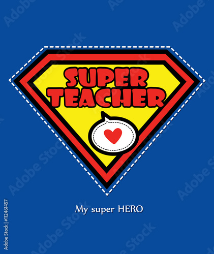 Super teacher / Best teacher ever