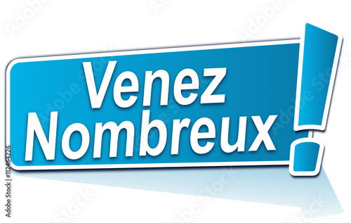 venez nombreux sur étiquette bleue