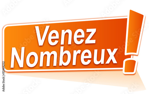 venez nombreux sur étiquette orange