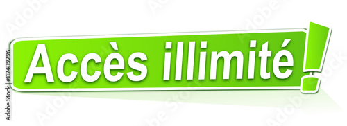 accès illimité sur étiquette verte
