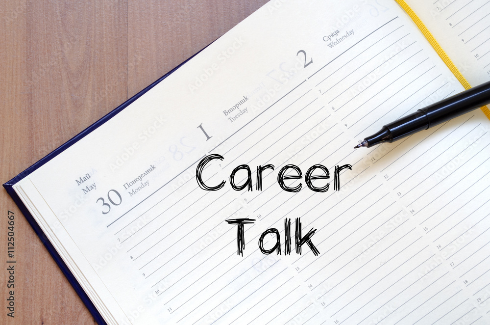 Career talk write on notebook Career talk write on notebook