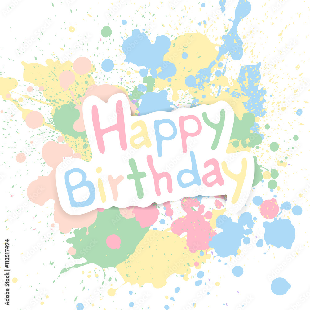 Vector Illustration of a Happy Birthday Greeting Card with Pastel Paint Splashes