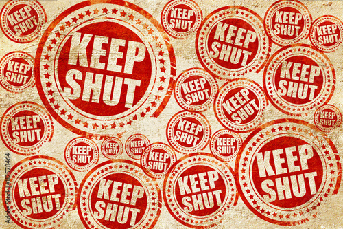 keep shut, red stamp on a grunge paper texture