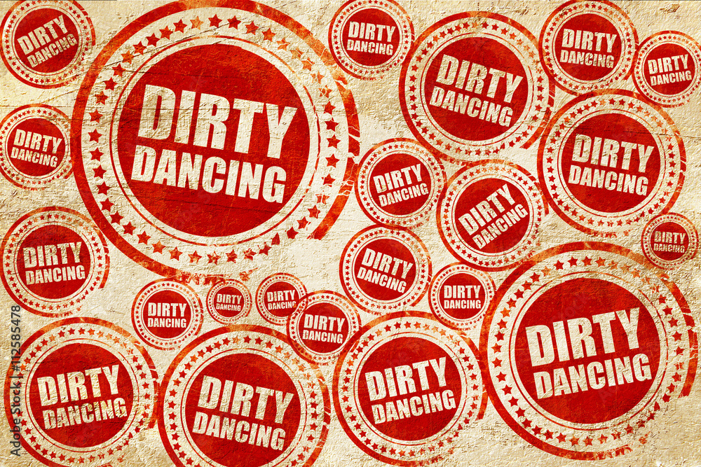 dirty dancing, red stamp on a grunge paper texture dirty dancing, red stamp on a grunge paper texture
