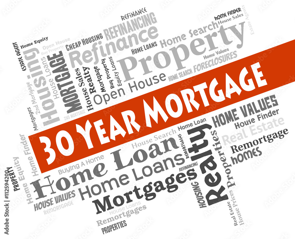 Thirty Year Mortgage Represents Real Estate And Borrowing Thirty Year Mortgage Represents Real Estate And Borrowing