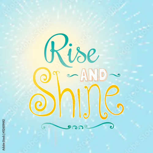 Rise and shine