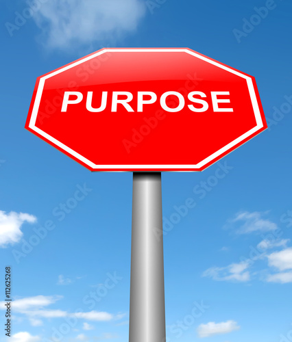 Purpose sign concept.