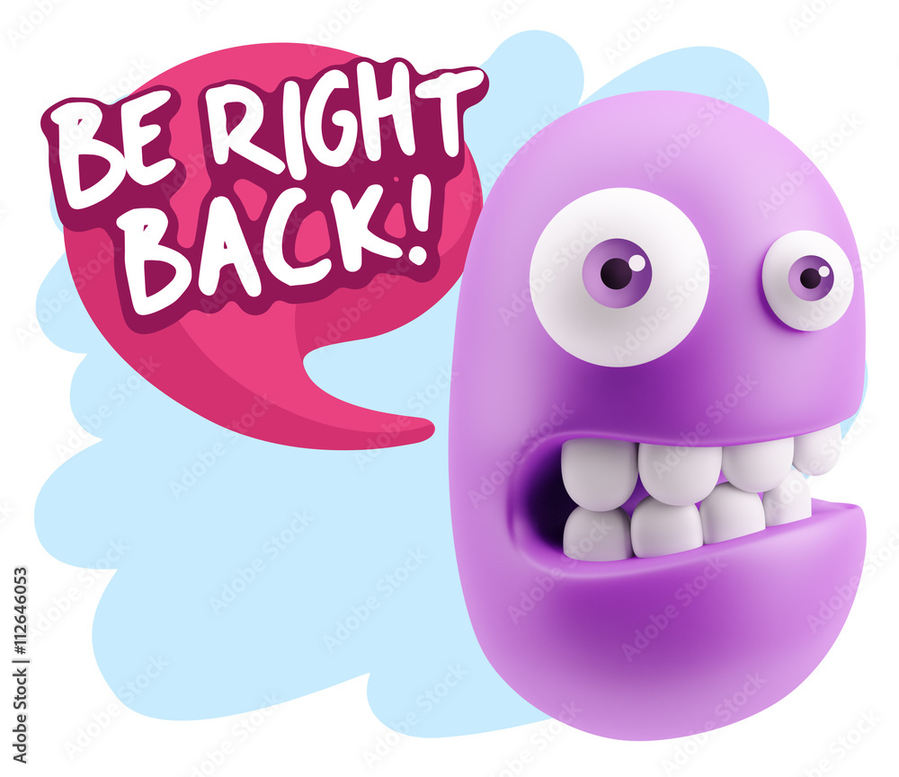 Fototapeta premium 3d Rendering Smile Character Emoticon Expression saying Be Right