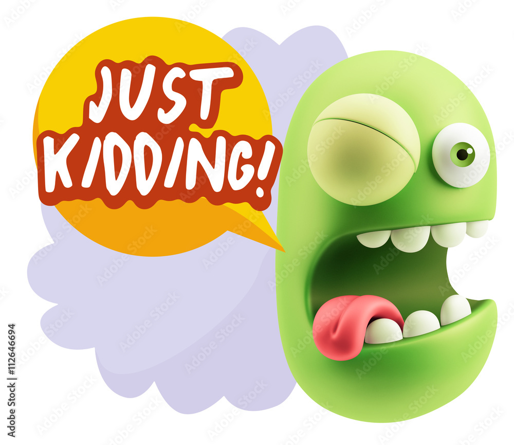 3d Rendering Smile Character Emoticon Expression saying Just Kid 3d Rendering Smile Character Emoticon Expression saying Just Kid