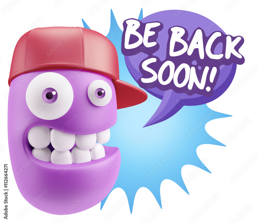 3d Rendering Smile Character Emoticon Expression saying Be Back 3d Rendering Smile Character Emoticon Expression saying Be Back