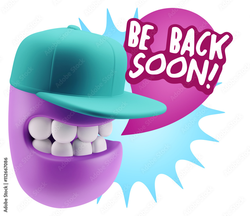 Fototapeta premium 3d Rendering Smile Character Emoticon Expression saying Be Back
