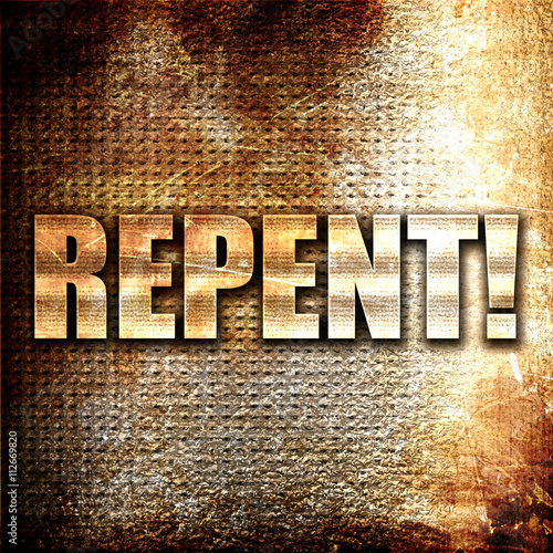 repent, 3D rendering, metal text on rust background photo