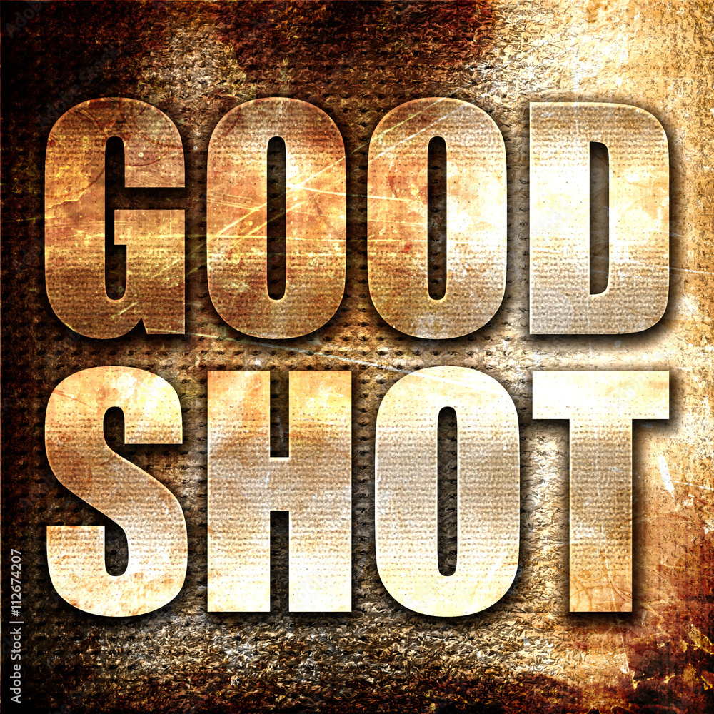 good shot, 3D rendering, metal text on rust background good shot, 3D rendering, metal text on rust background