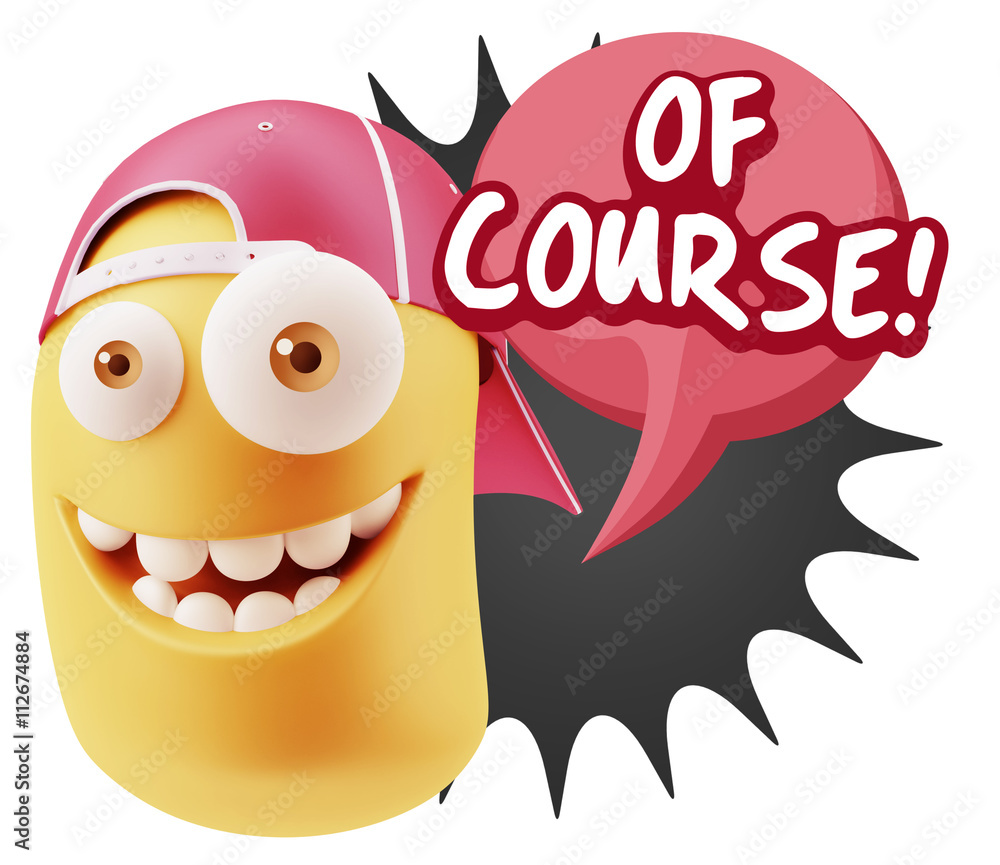 3d Rendering Smile Character Emoticon Expression saying Of Cours 3d Rendering Smile Character Emoticon Expression saying Of Cours