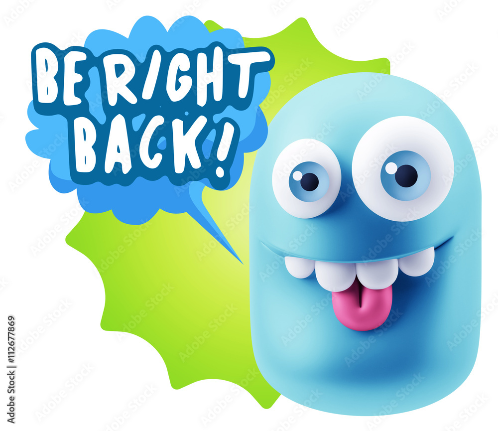 3d Rendering Smile Character Emoticon Expression saying Be Right 3d Rendering Smile Character Emoticon Expression saying Be Right