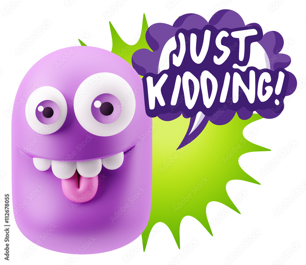 3d Rendering Smile Character Emoticon Expression saying Just Kid 3d Rendering Smile Character Emoticon Expression saying Just Kid