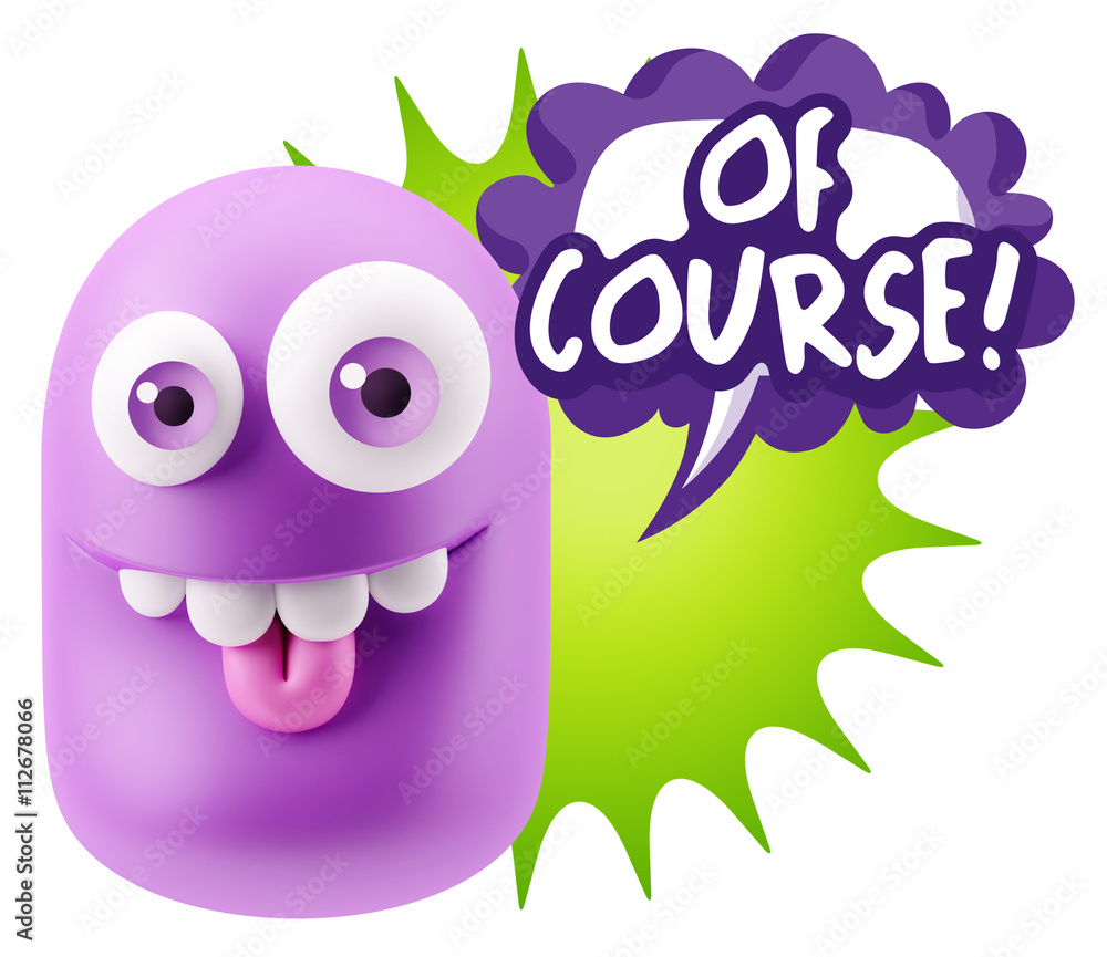 3d Rendering Smile Character Emoticon Expression saying Of Cours 3d Rendering Smile Character Emoticon Expression saying Of Cours