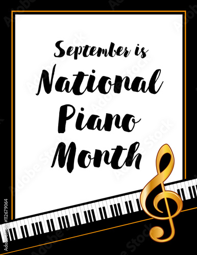 Piano Month Poster, national celebration of pianos and musicians held every September in USA, black and white vertical design with gold treble clef on piano keyboard background.