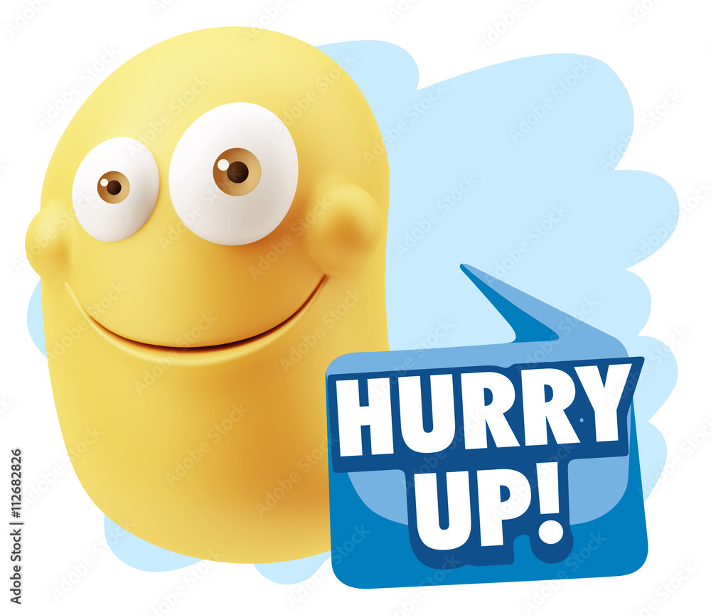 3d Rendering Smile Character Emoticon Expression saying Hurry Up 3d Rendering Smile Character Emoticon Expression saying Hurry Up