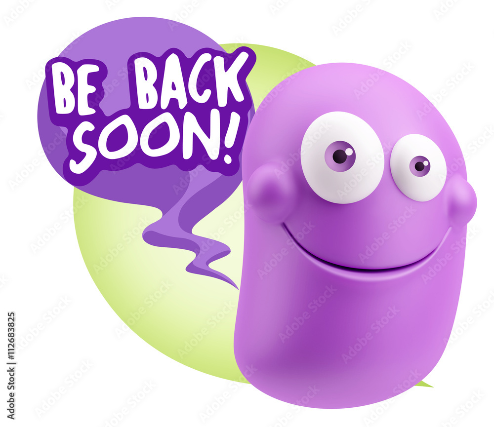 3d Rendering Smile Character Emoticon Expression saying Be Back 3d Rendering Smile Character Emoticon Expression saying Be Back