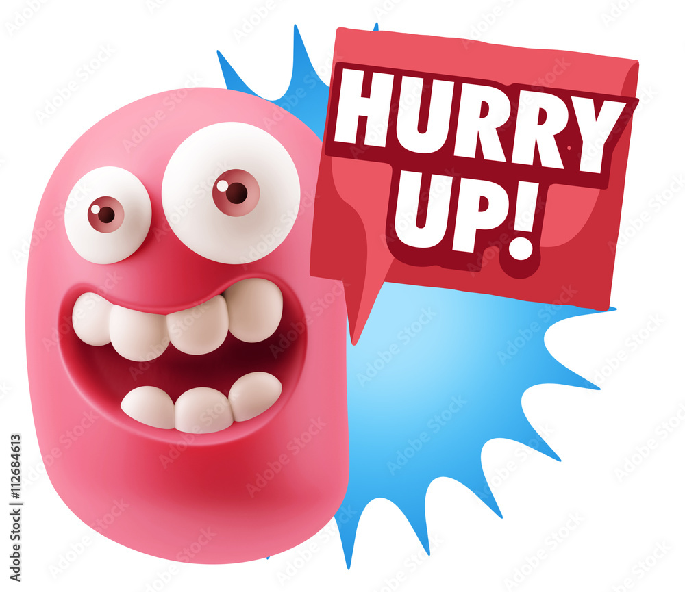 3d Rendering Smile Character Emoticon Expression saying Hurry Up 3d Rendering Smile Character Emoticon Expression saying Hurry Up