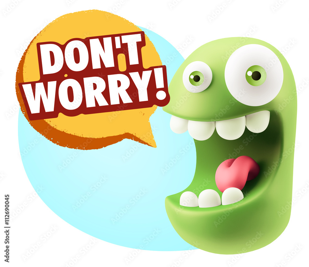 3d Rendering Smile Character Emoticon Expression saying Dont Wor 3d Rendering Smile Character Emoticon Expression saying Dont Wor