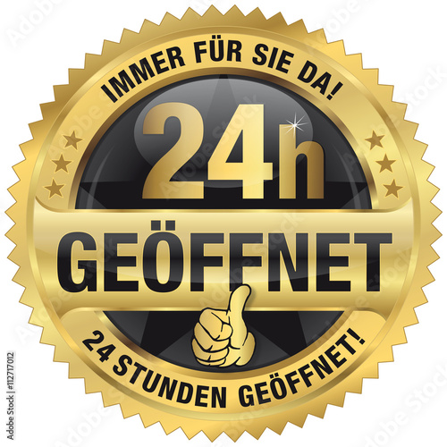 24h geöffnet - 24 Stunden geöffnet! Immer für Sie da!