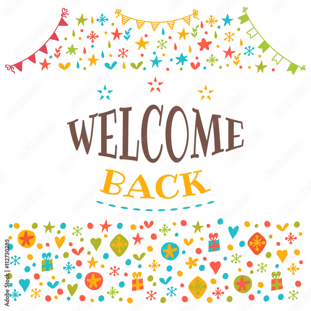 Welcome back text with colorful design elements. Postcard. Cute