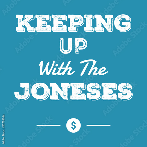 Tableau sur toile keeping up with the joneses financial idiom