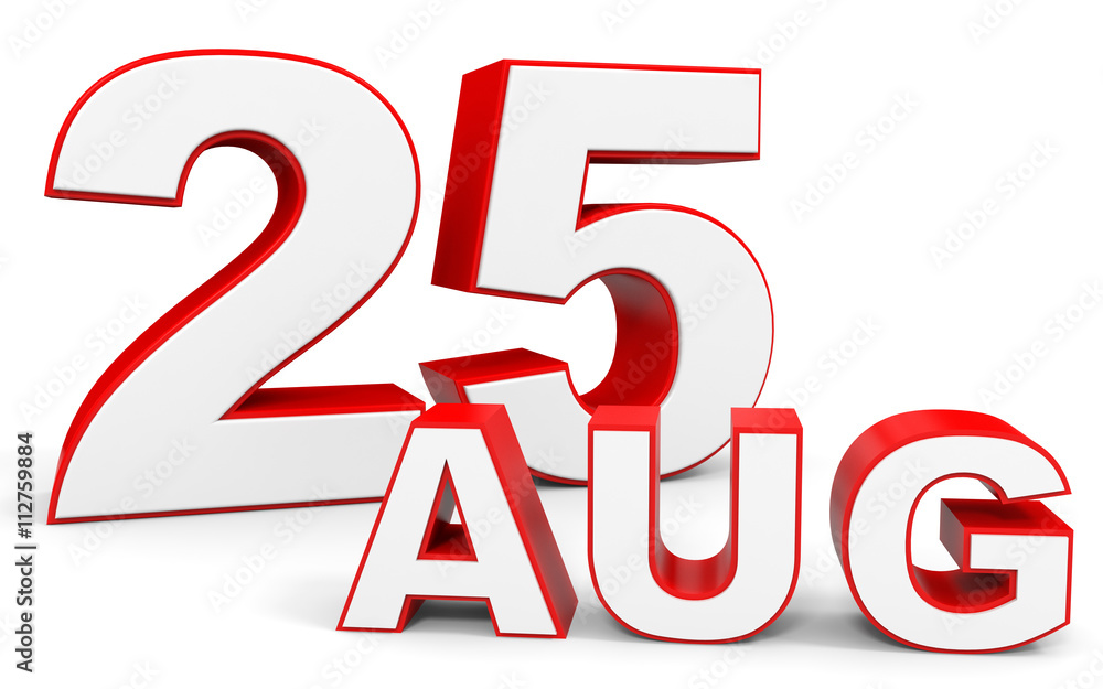 August 25. 3d text on white background. August 25. 3d text on white background.