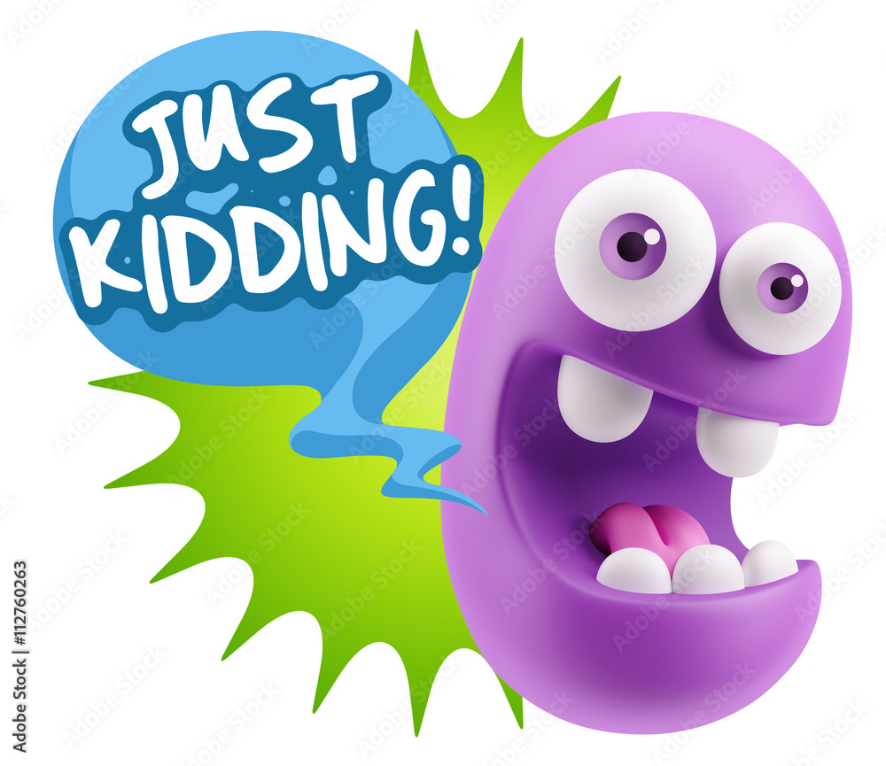 3d Rendering Smile Character Emoticon Expression saying Just Kid 3d Rendering Smile Character Emoticon Expression saying Just Kid