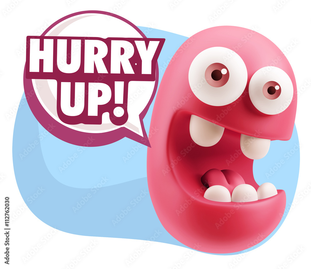 Obraz premium 3d Rendering Smile Character Emoticon Expression saying Hurry Up