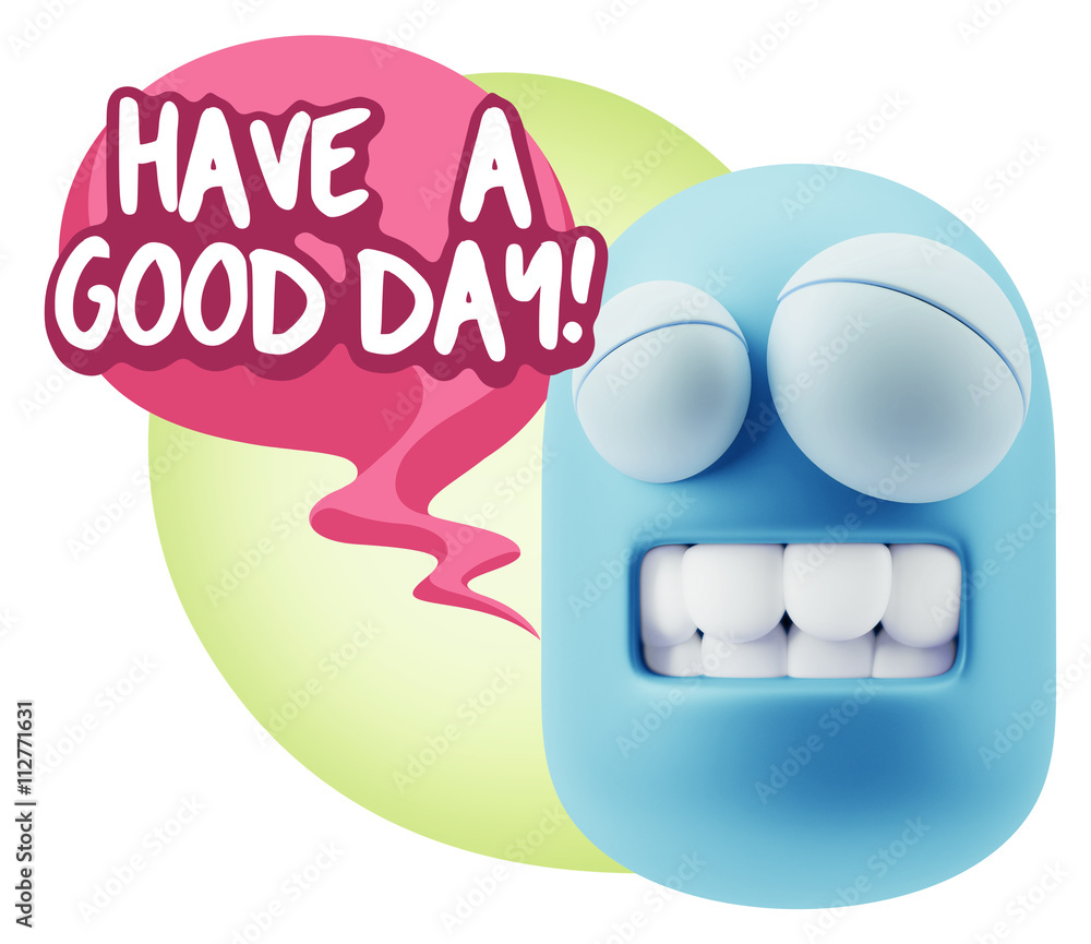 3d Rendering Smile Character Emoticon Expression saying Have A G 3d Rendering Smile Character Emoticon Expression saying Have A G