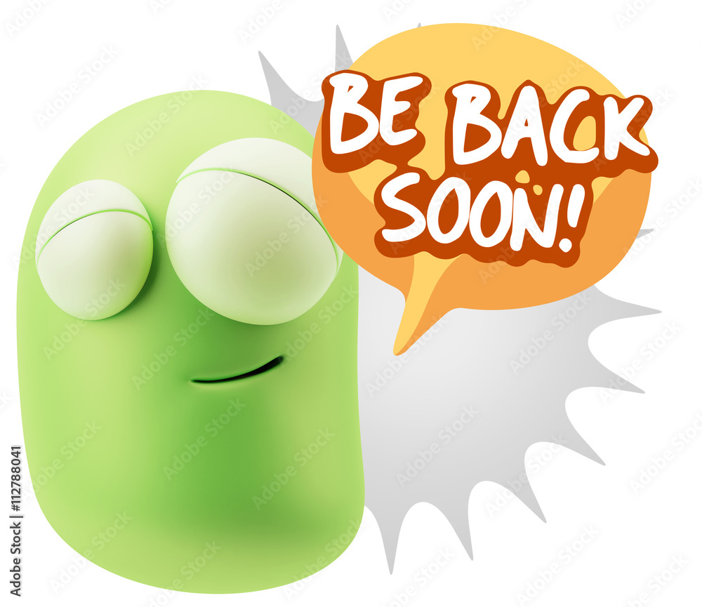 3d Rendering Smile Character Emoticon Expression saying Be Back 3d Rendering Smile Character Emoticon Expression saying Be Back