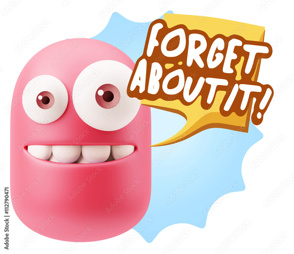 3d Rendering Smile Character Emoticon Expression saying Forget A 3d Rendering Smile Character Emoticon Expression saying Forget A