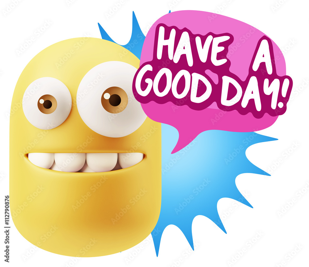 3d Rendering Smile Character Emoticon Expression saying Have A G 3d Rendering Smile Character Emoticon Expression saying Have A G