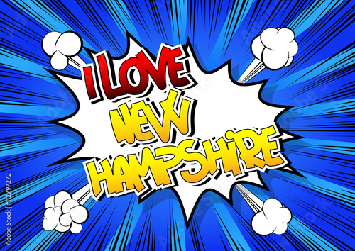 I Love New Hampshire - Comic book style word.