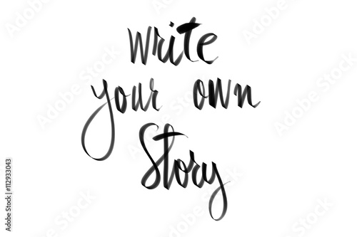 Write Your Own Story motivational message