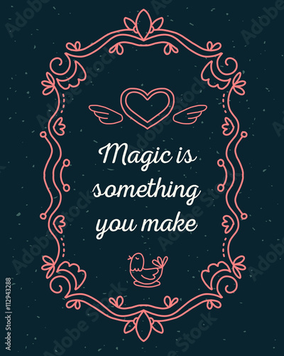 Vector illustration of lace frame with inscription magic is some