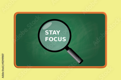 stay focus with magnifying glass and green board chalk effect vector graphic illustration