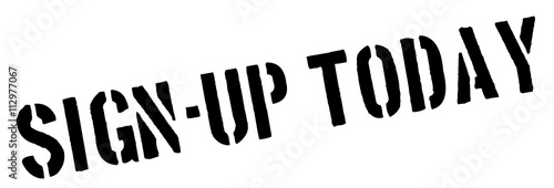 Sign-up Today black rubber stamp on white