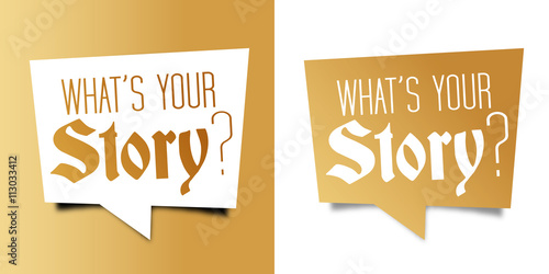 What´s your story?