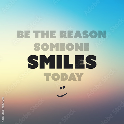Be The Reason Someone Smiles Today. - Inspirational Quote, Slogan, Saying on an Abstract Yellow Background